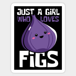 Just A Girl Who Loves Figs Funny Magnet